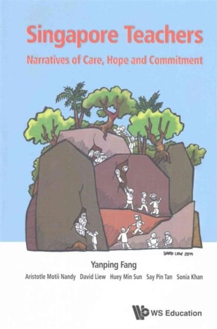 Singapore Teachers: Narratives Of Care, Hope And Commitment