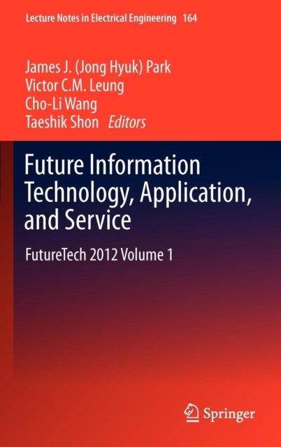 Future Information Technology, Application, and Service