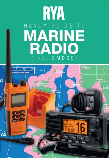 RYA Handy Guide to Marine Radio (inc. GMDSS)