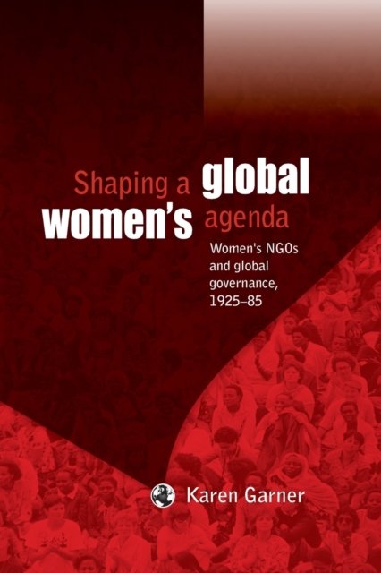 Shaping a global women''s agenda