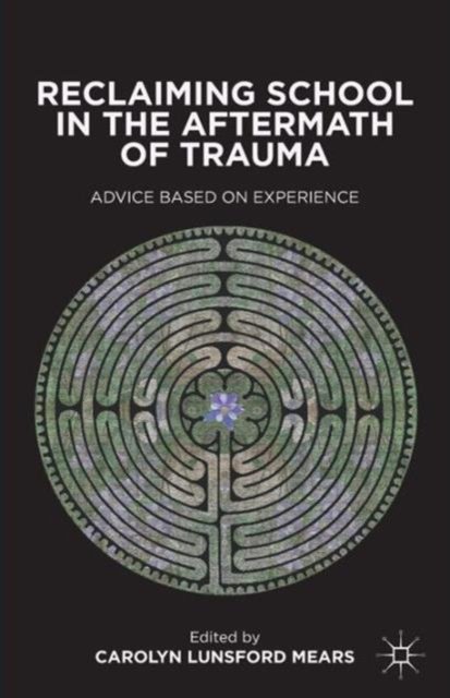 Reclaiming School in the Aftermath of Trauma