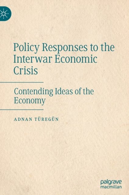 Policy Responses to the Interwar Economic Crisis