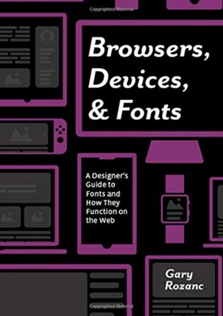 Browsers, Devices, & Fonts