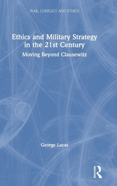 Ethics and Military Strategy in the 21st Century