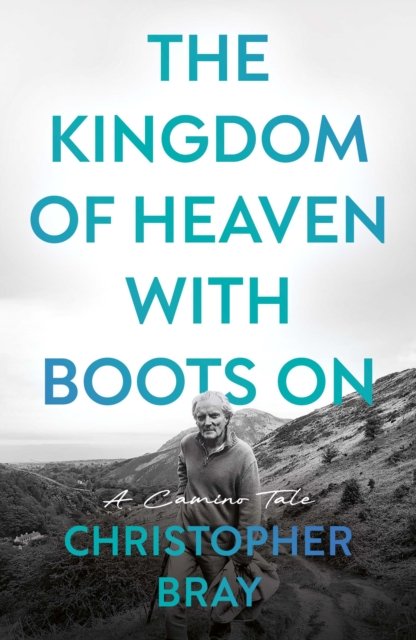 The Kingdom of Heaven with Boots On