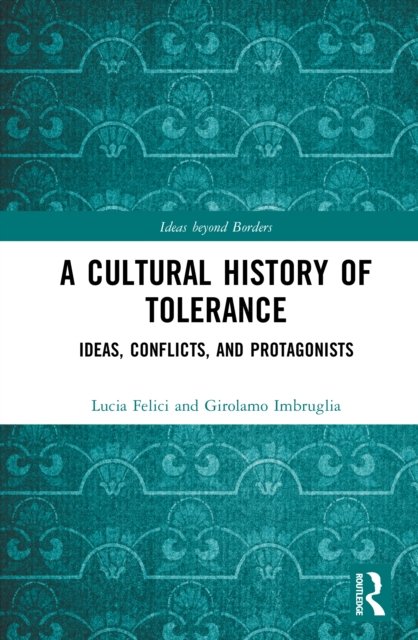 A Cultural History of Tolerance
