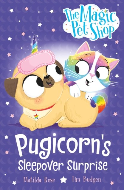 Magic Pet Shop Stories: Pugicorn''s Sleepover Surprise
