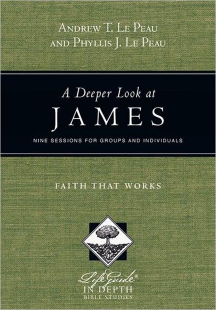 A Deeper Look at James – Faith That Works
