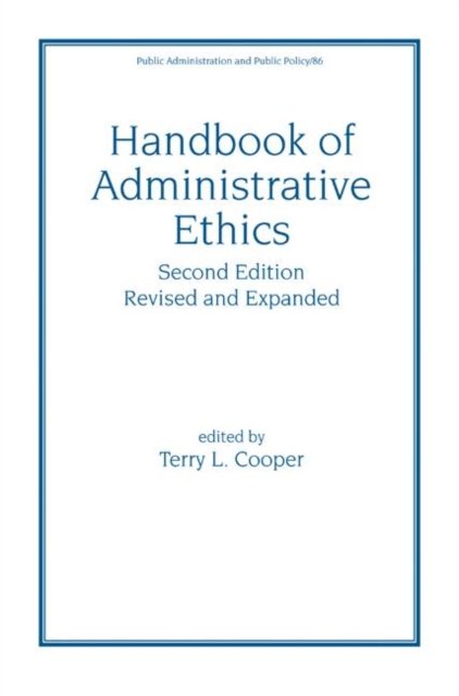 Handbook of Administrative Ethics