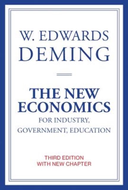 The New Economics for Industry, Government, Education, third edition