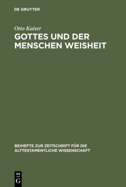Gottes Und Der Menschen Weisheit