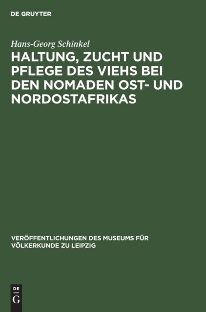Haltung, Zucht Und Pflege Des Viehs Bei Den Nomaden Ost- Und Nordostafrikas