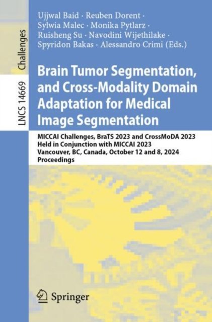 Brain Tumor Segmentation, and Cross-modality Domain Adaptation for Medical Image Segmentation