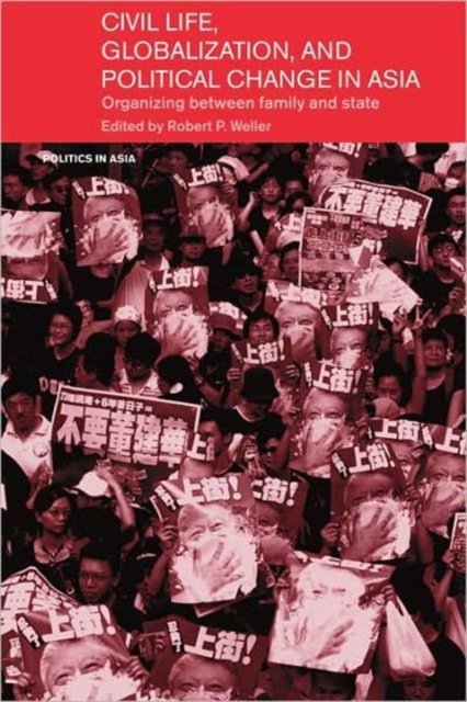Civil Life, Globalization and Political Change in Asia