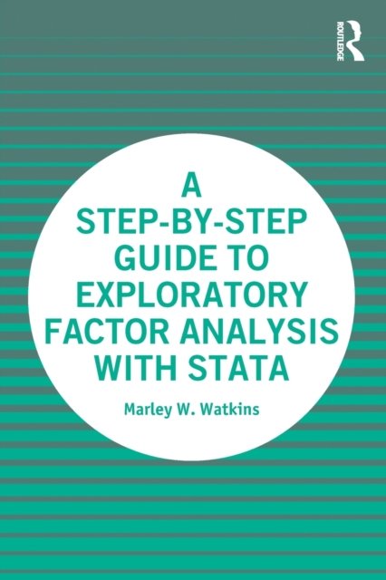 A Step-by-Step Guide to Exploratory Factor Analysis with Stata