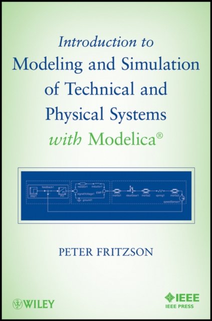 Introduction to Modeling and Simulation of Technical and Physical Systems with Modelica