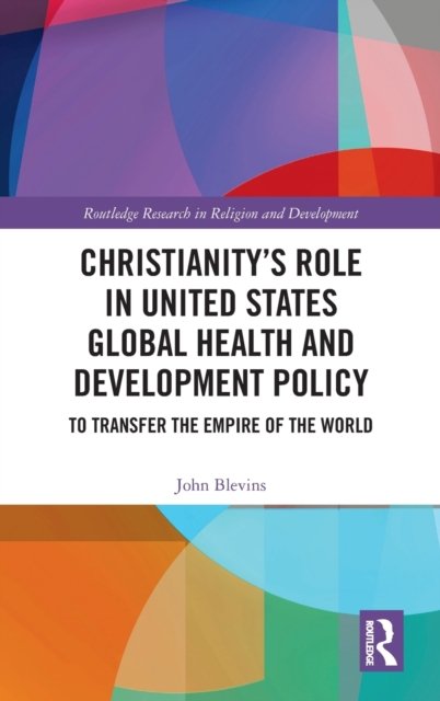 Christianity’s Role in United States Global Health and Development Policy