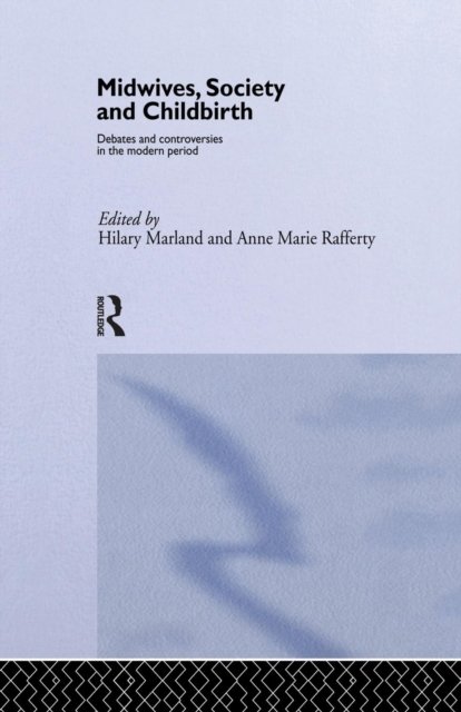 Midwives, Society and Childbirth