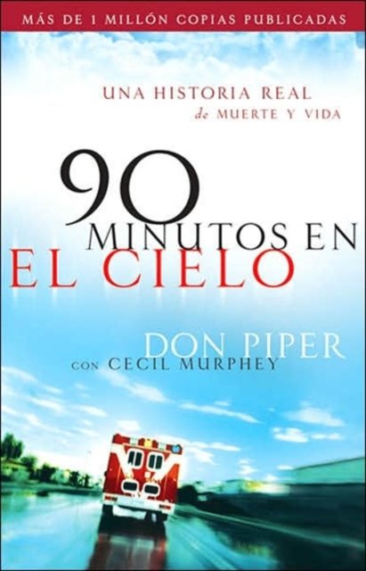 90 minutos en el cielo - Una historia real de Vida y Muerte