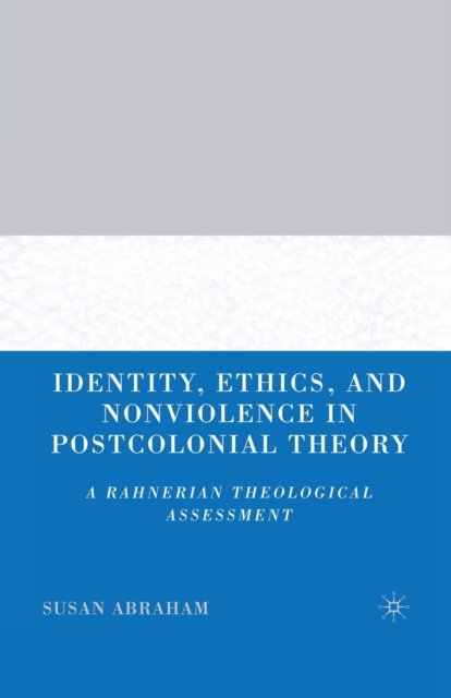 Identity, Ethics, and Nonviolence in Postcolonial Theory