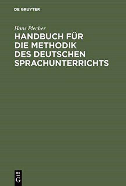 Handbuch Fur Die Methodik Des Deutschen Sprachunterrichts