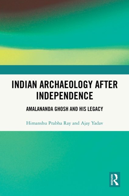 Indian Archaeology After Independence