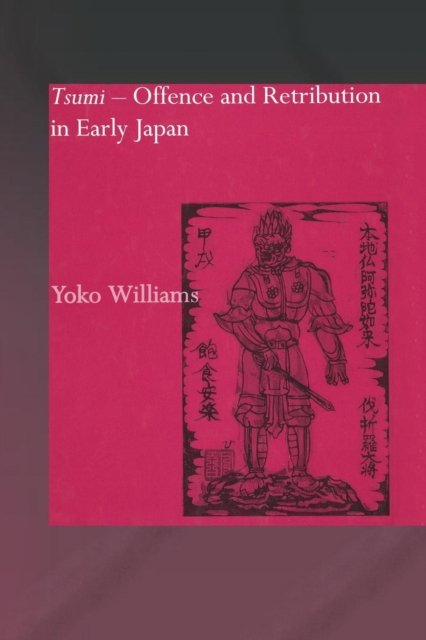 Tsumi - Offence and Retribution in Early Japan