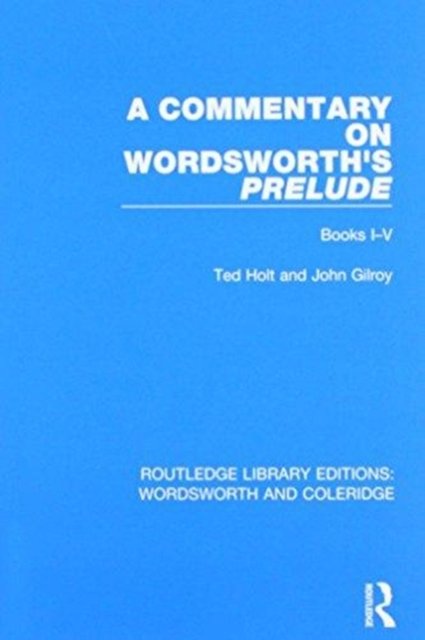 A Commentary on Wordsworth''s Prelude