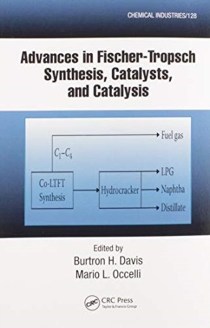Advances in Fischer-tropsch Synthesis, Catalysts, and Catalysis