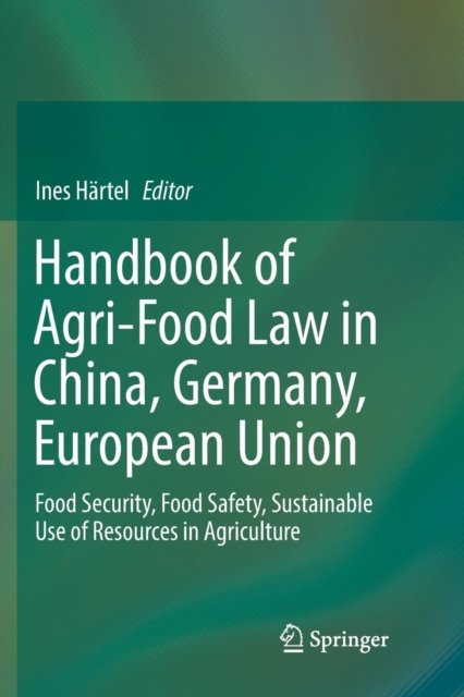 Handbook of Agri-Food Law in China, Germany, European Union