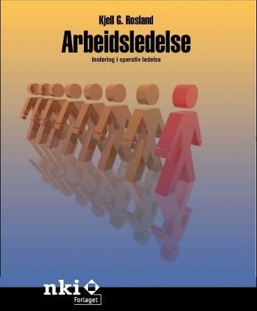 Arbeidsledelse - innføring i operativ ledelse