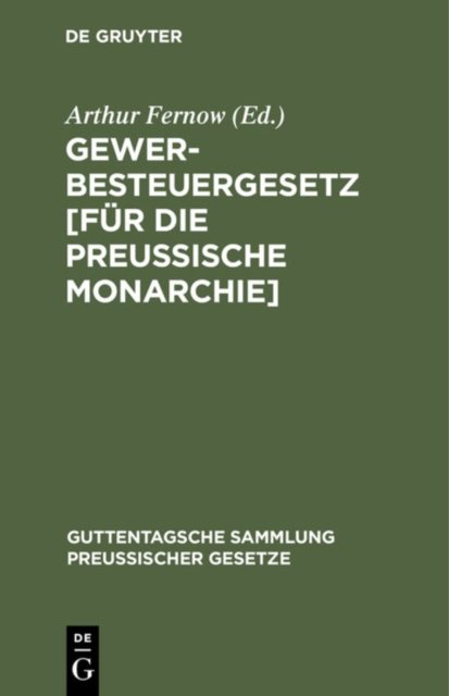 Gewerbesteuergesetz [Fur Die Preußische Monarchie]