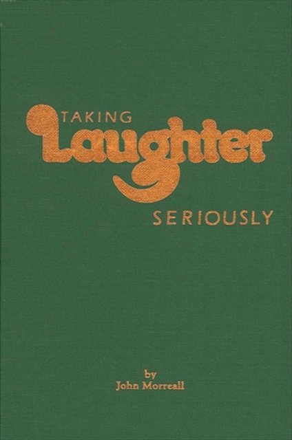 Taking Laughter Seriously