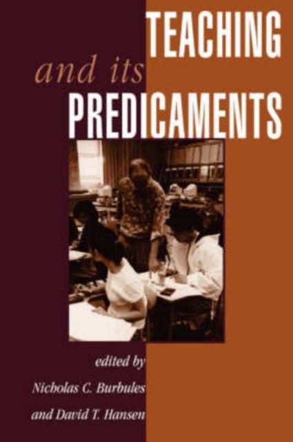 Teaching and Its Predicaments