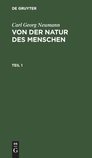 Von der Natur des Menschen. Teil 1