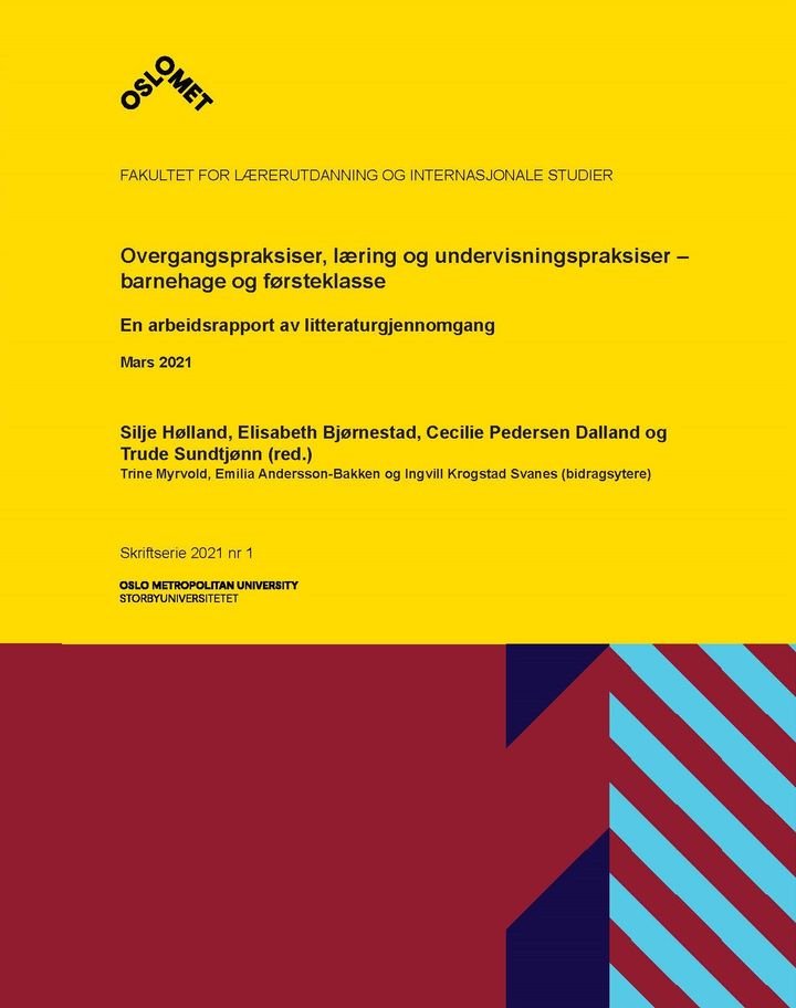 Overgangspraksiser, læring og undervisningspraksiser - barnehage og førsteklasse - en arbeidsrapport av litteraturgjennomgang mars 2021