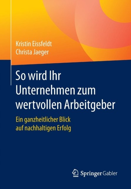 So wird Ihr Unternehmen zum wertvollen Arbeitgeber