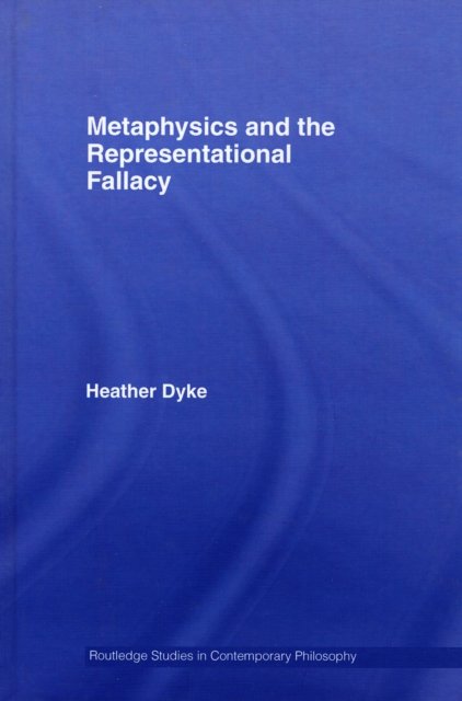 Metaphysics and the Representational Fallacy