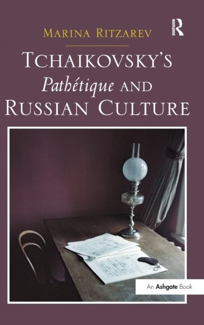 Tchaikovsky''s Pathétique and Russian Culture