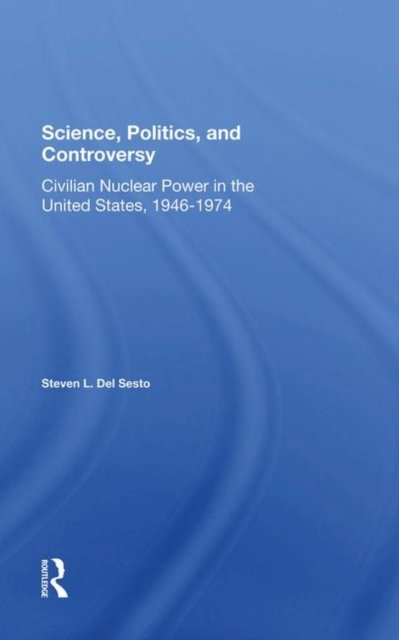 Science, Politics, And Controversy