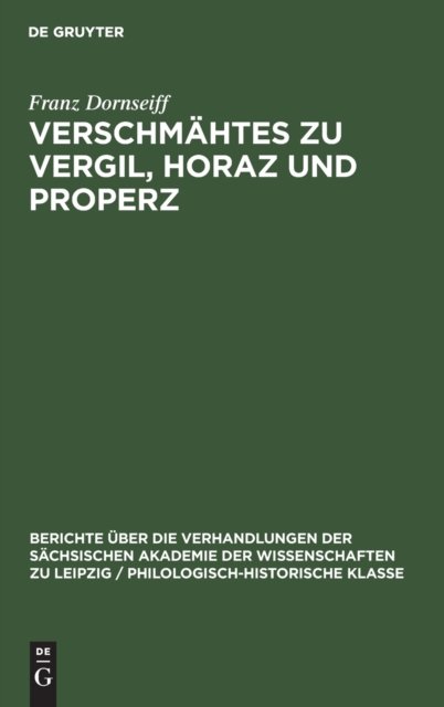 Verschmahtes Zu Vergil, Horaz Und Properz