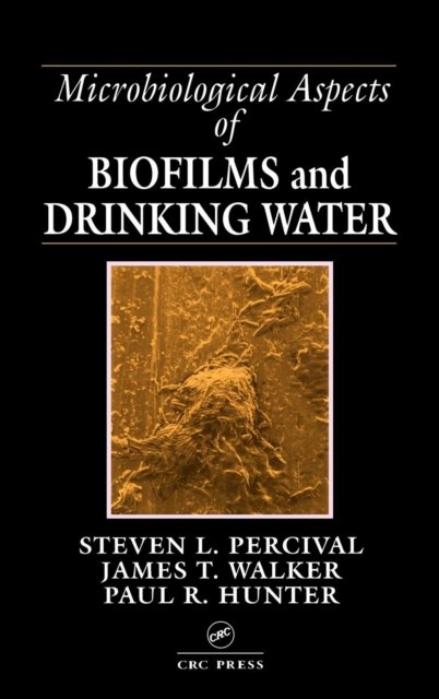 Microbiological Aspects of Biofilms and Drinking Water