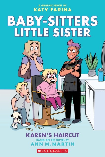 Karen''s Haircut: A Graphic Novel (Baby-Sitters Little Sister #7)