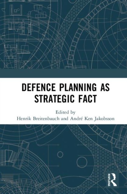 Defence Planning As Strategic Fact