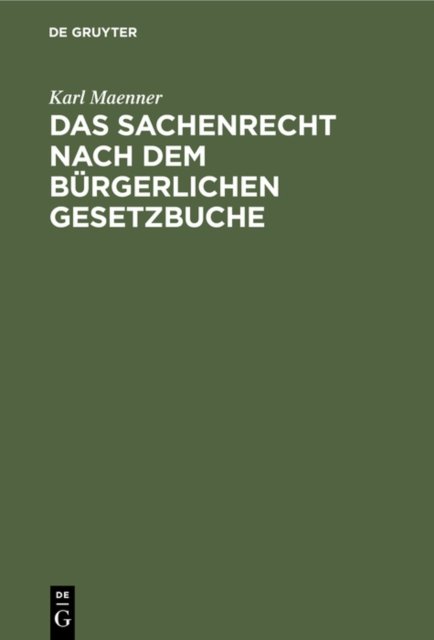 Das Sachenrecht Nach Dem Burgerlichen Gesetzbuche