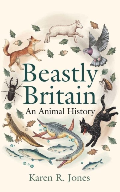 Beastly Britain – An Animal History