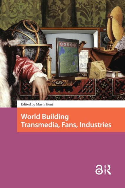 World Building – Transmedia, Fans, Industries