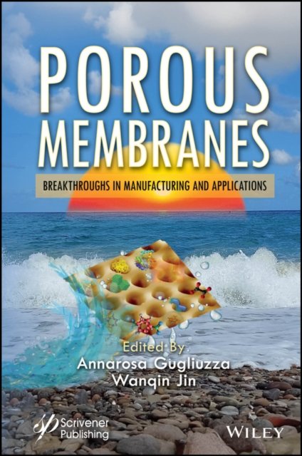 Porous Membranes – Breakthroughs in Manufacturing and Applications