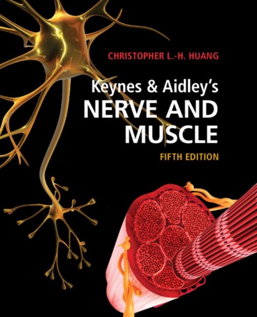 Keynes & Aidley's Nerve and Muscle