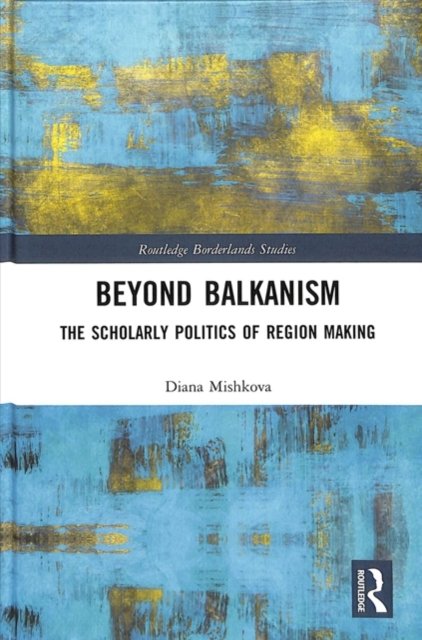 Beyond Balkanism